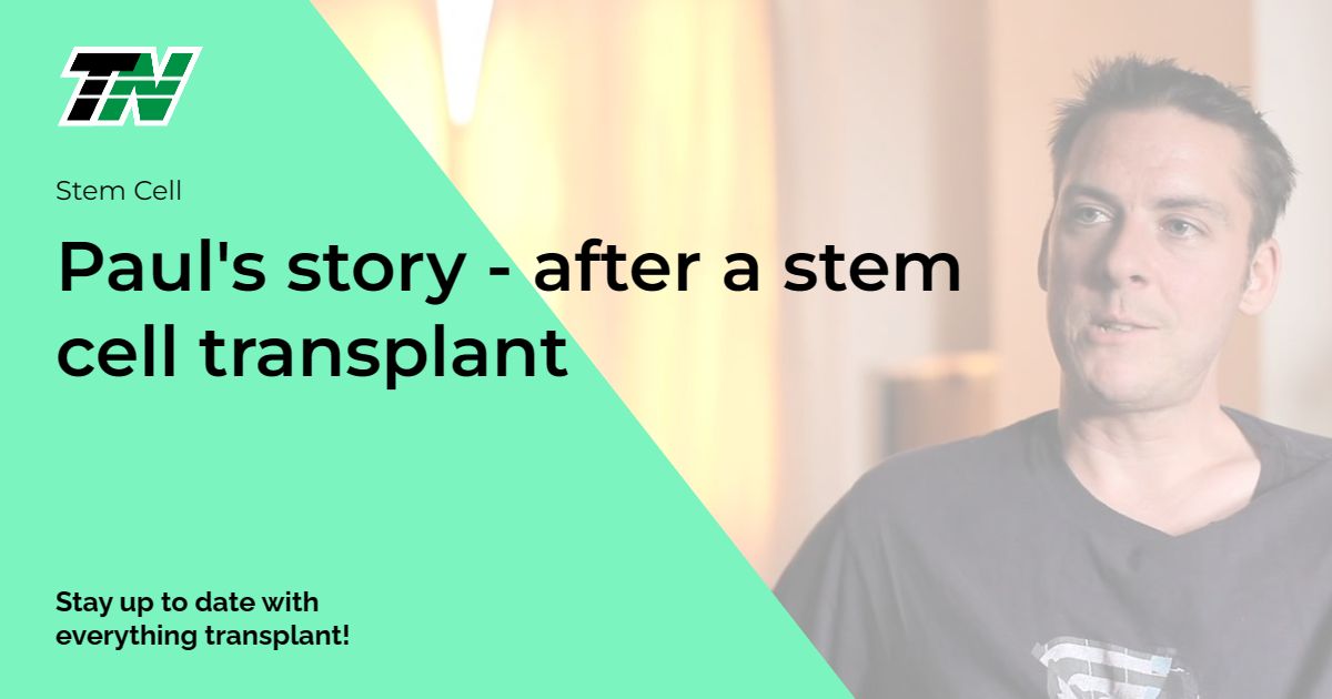 Paul’s story – after a stem cell transplant