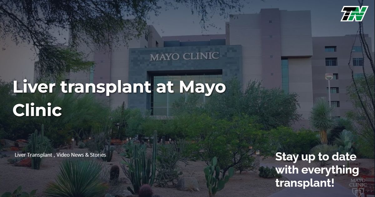 Liver transplant at Mayo Clinic