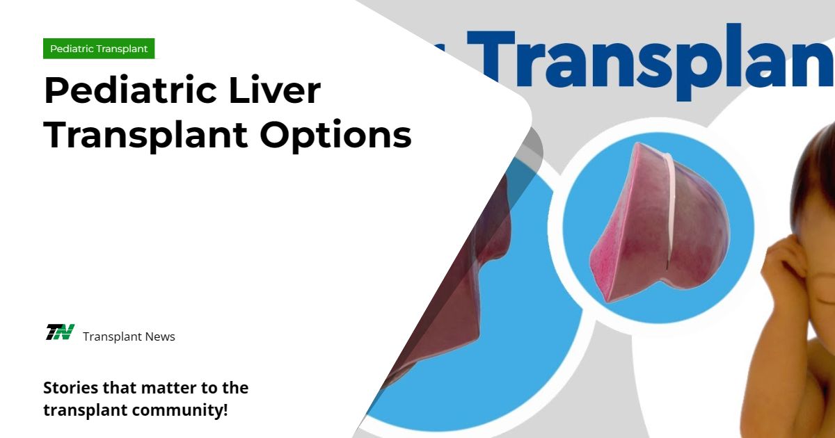 Pediatric Liver Transplant Options