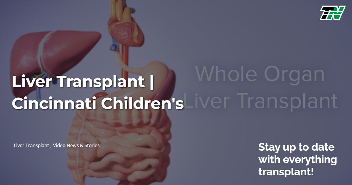 Liver Transplant | Cincinnati Children’s
