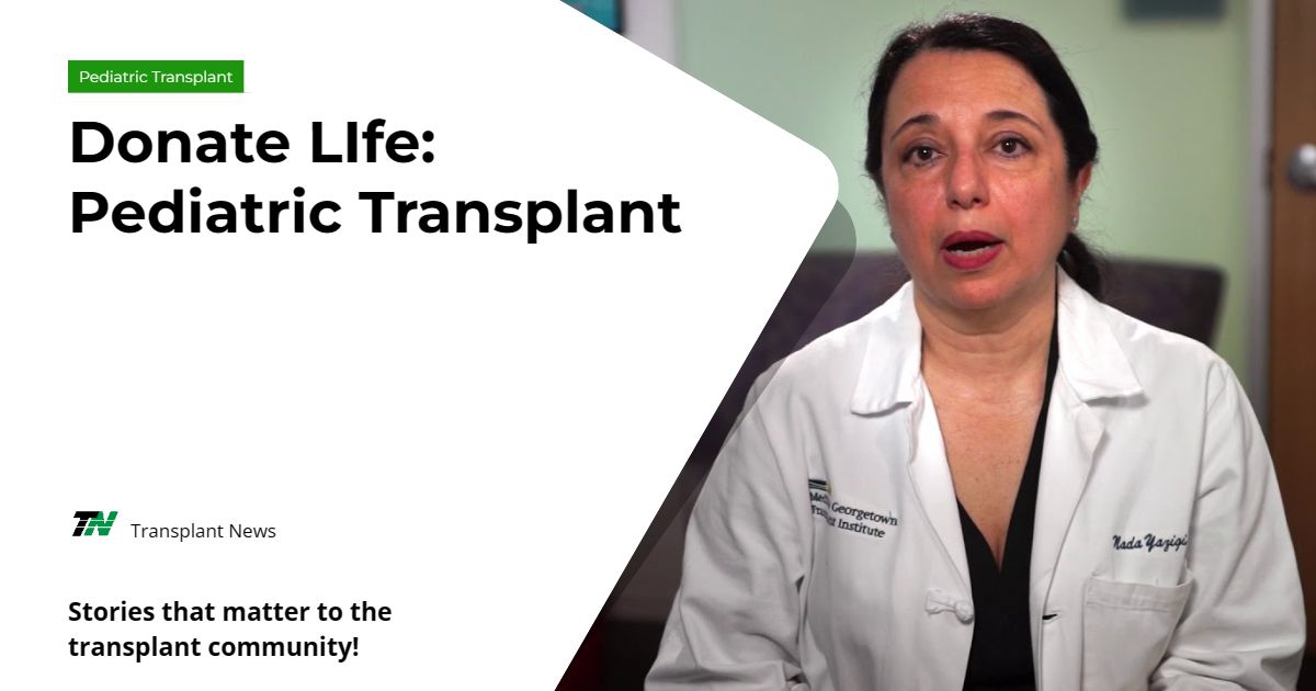 Donate LIfe: Pediatric Transplant
