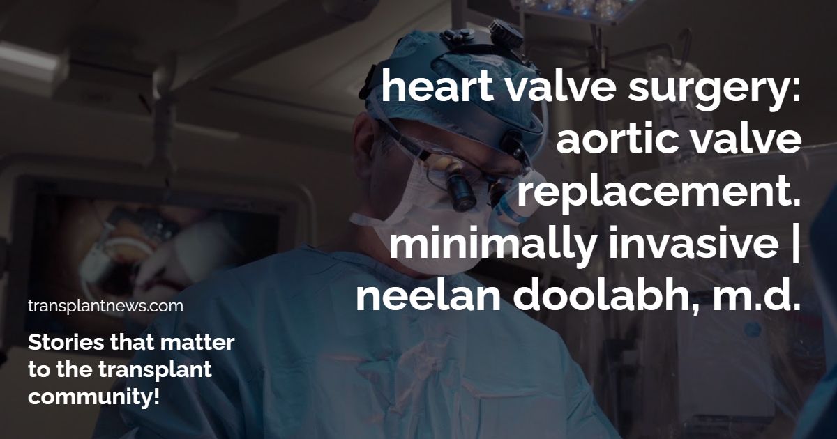 Heart Valve Surgery: Aortic Valve Replacement. Minimally Invasive | Neelan Doolabh, M.D.