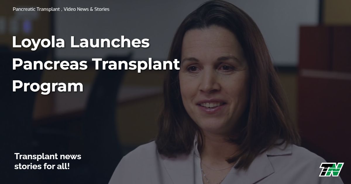 Loyola Launches Pancreas Transplant Program