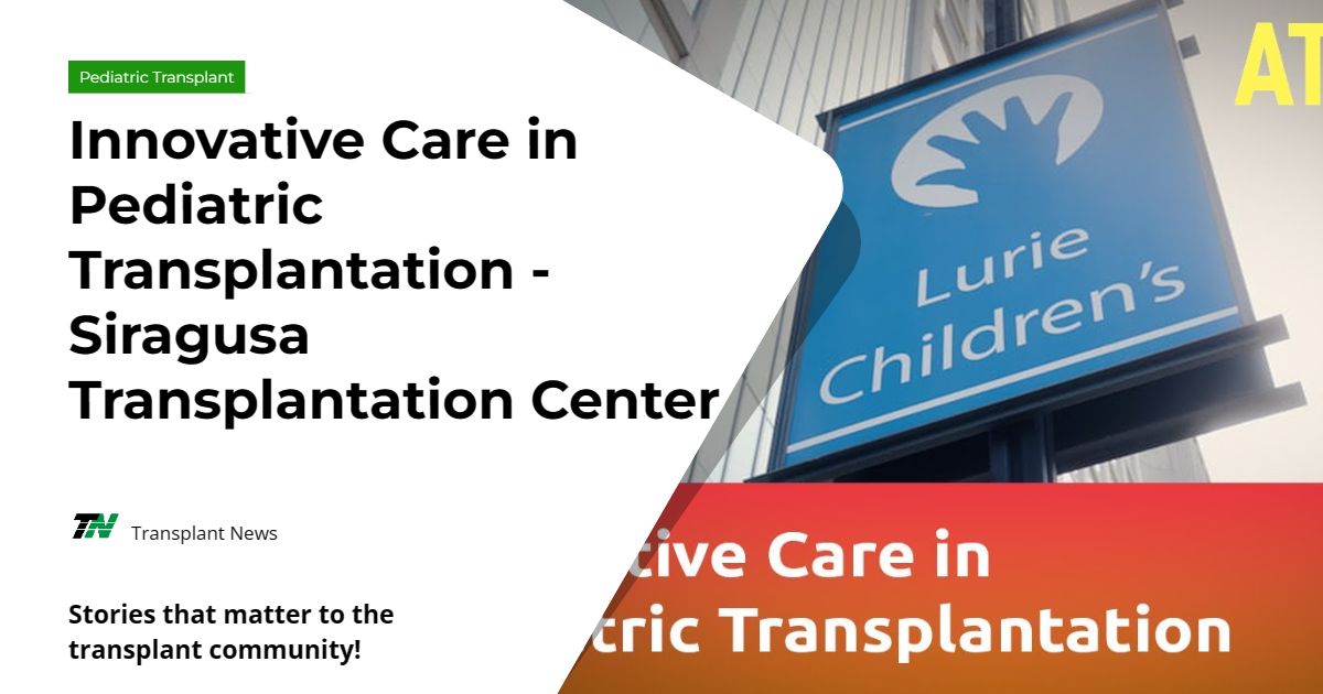 Innovative Care in Pediatric Transplantation – Siragusa Transplantation Center