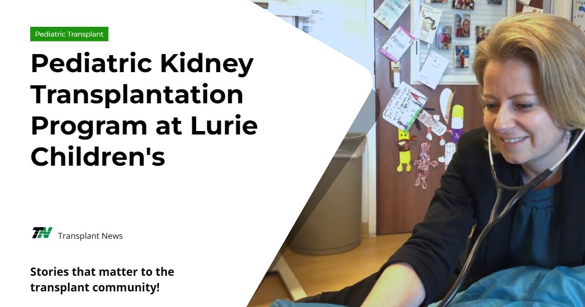 Pediatric Kidney Transplantation Program at Lurie Children’s