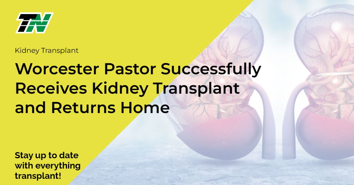 Worcester Pastor Successfully Receives Kidney Transplant and Returns Home