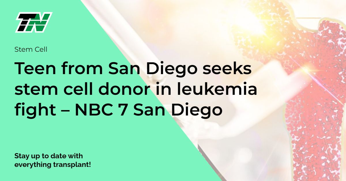 Teen from San Diego seeks stem cell donor in leukemia fight