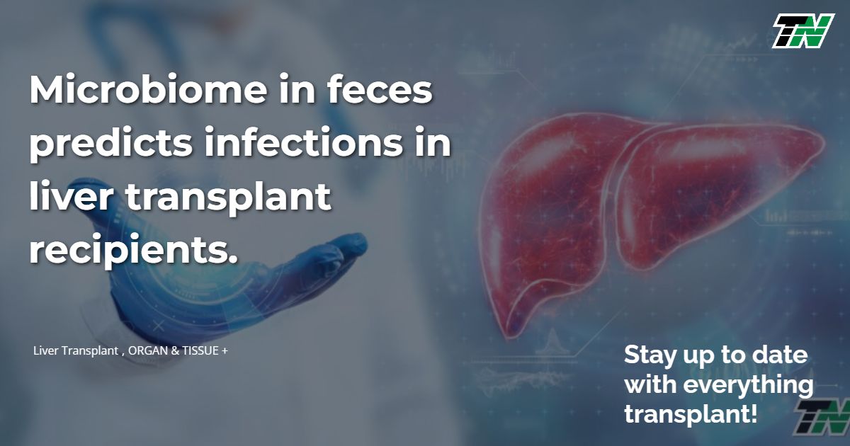 Microbiome in feces predicts infections in liver transplant recipients.