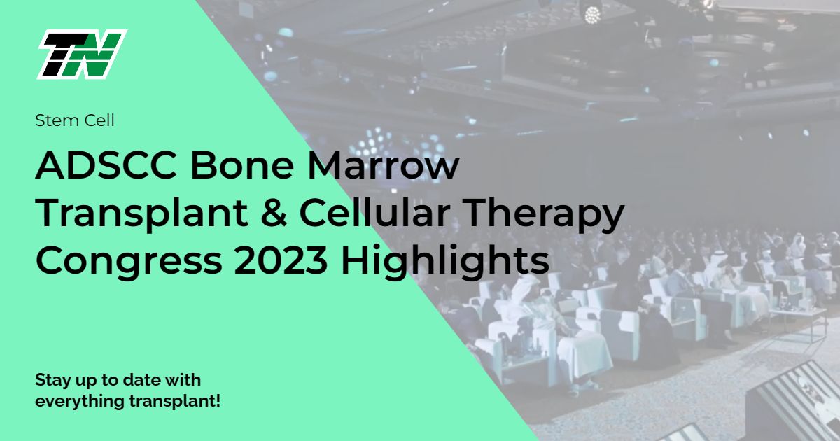 ADSCC Bone Marrow Transplant & Cellular Therapy Congress 2023 Highlights