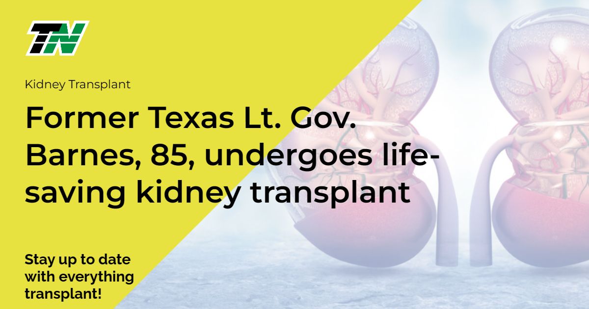 Former Texas Lt. Gov. Barnes, 85, undergoes life-saving kidney transplant