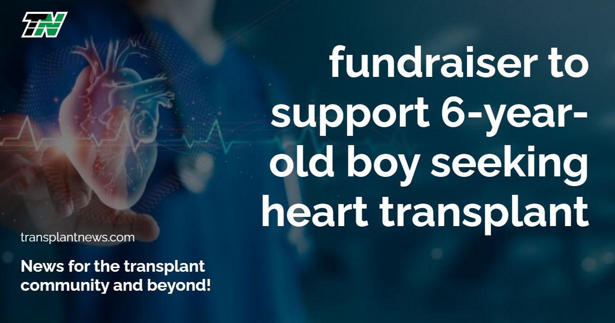 Fundraiser to Support 6-Year-Old Boy Seeking Heart Transplant