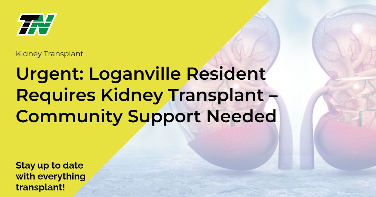 Urgent: Loganville Resident Requires Kidney Transplant – Community Support Needed