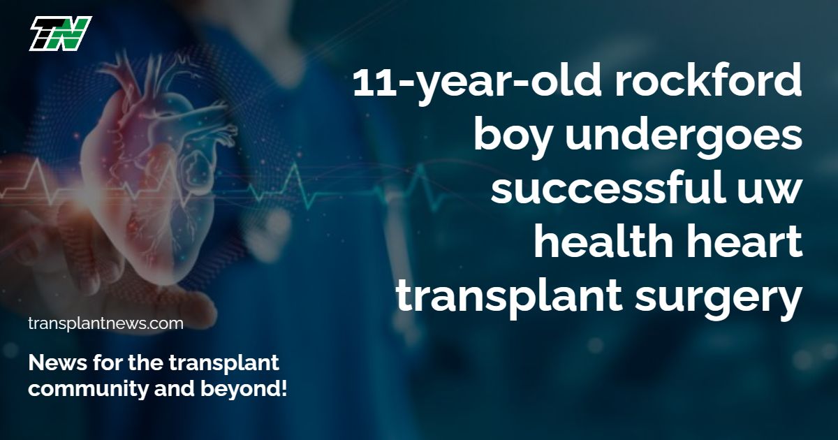 11-year-old Rockford boy undergoes successful UW Health heart transplant surgery