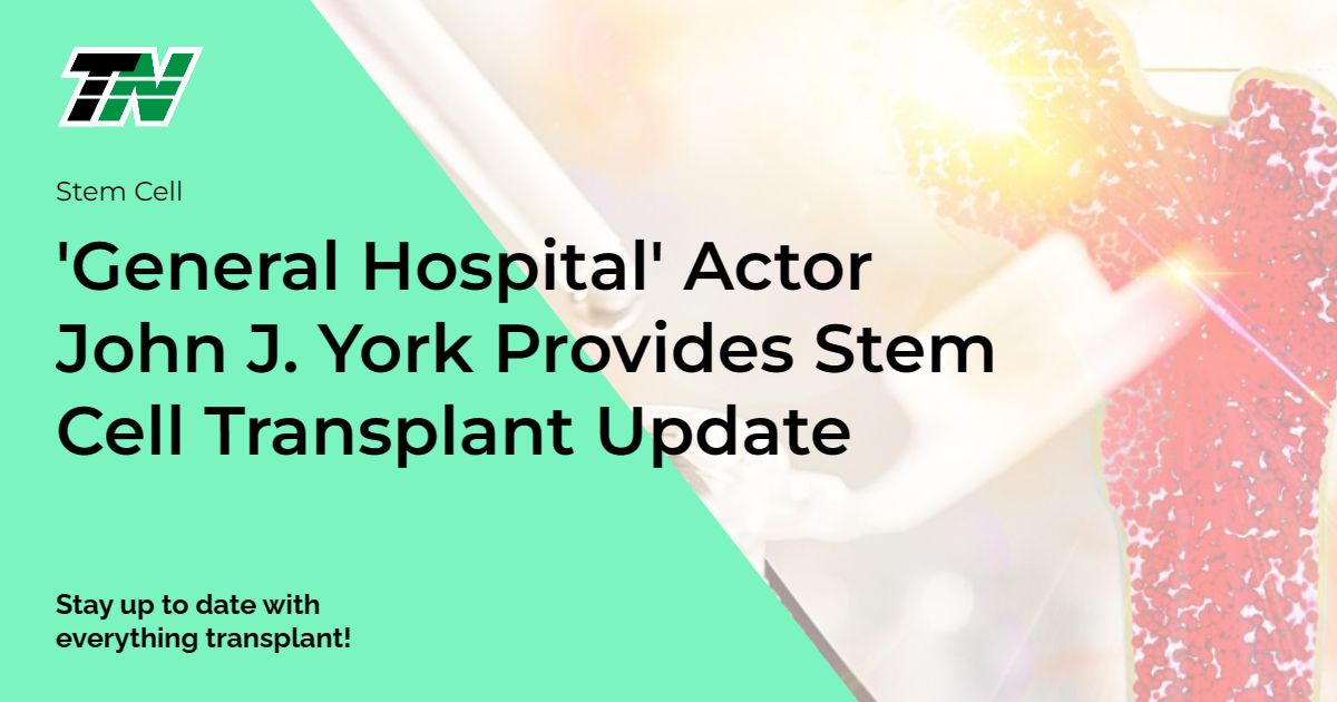 ‘General Hospital’ Actor John J. York Provides Stem Cell Transplant Update