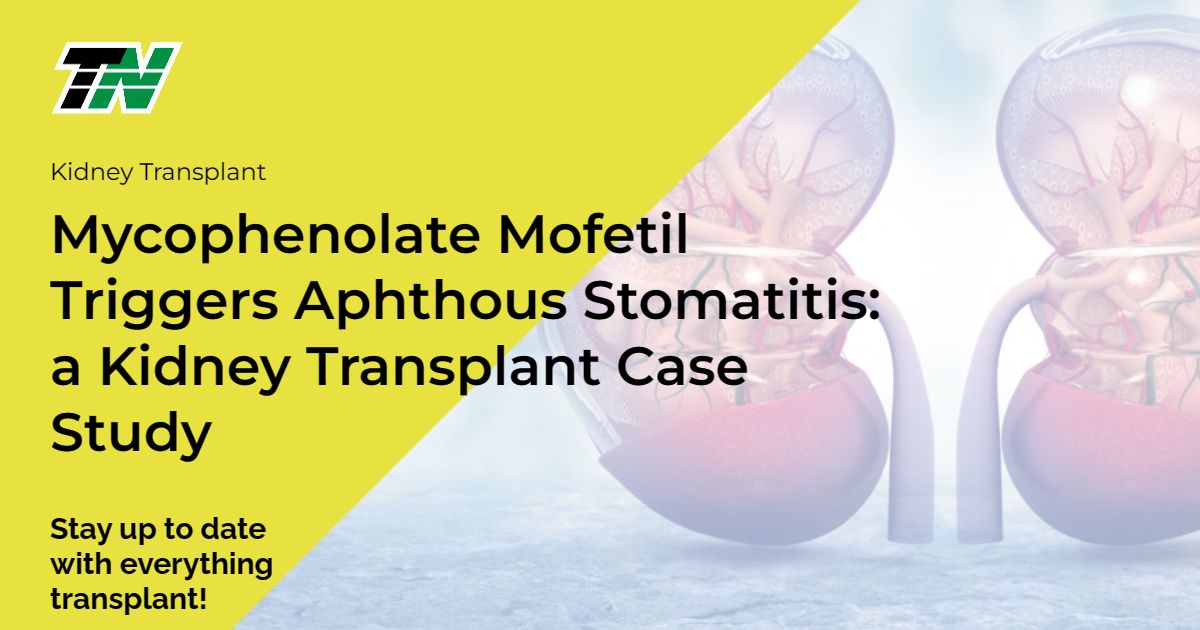 Mycophenolate Mofetil Triggers Aphthous Stomatitis: a Kidney Transplant Case Study