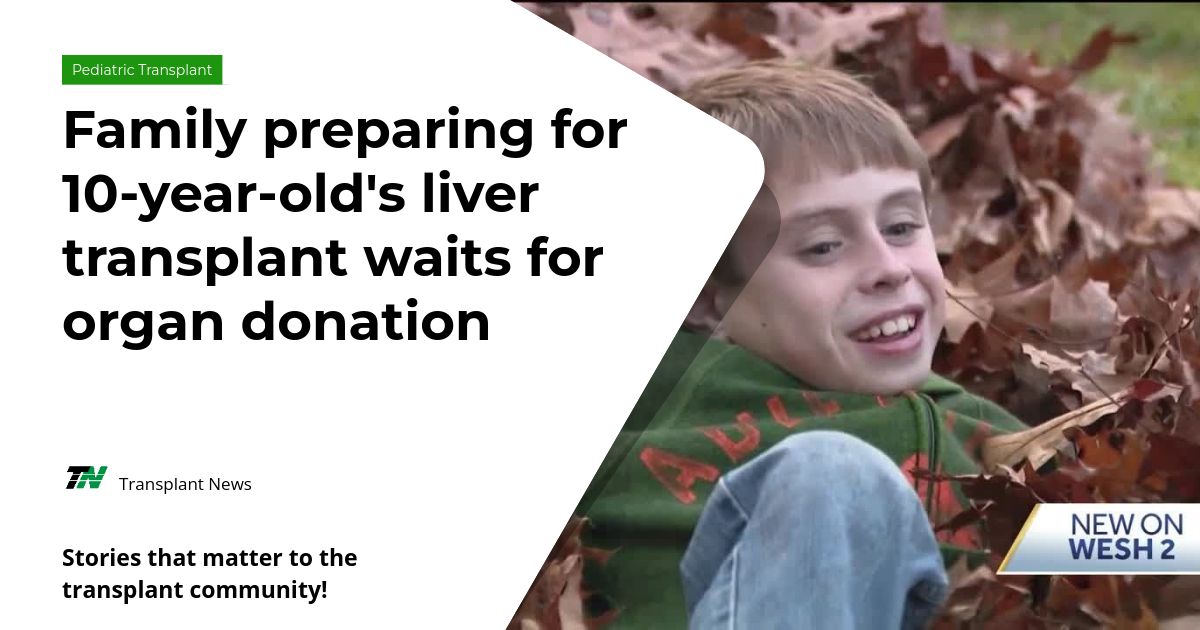 Family preparing for 10-year-old’s liver transplant waits for organ donation