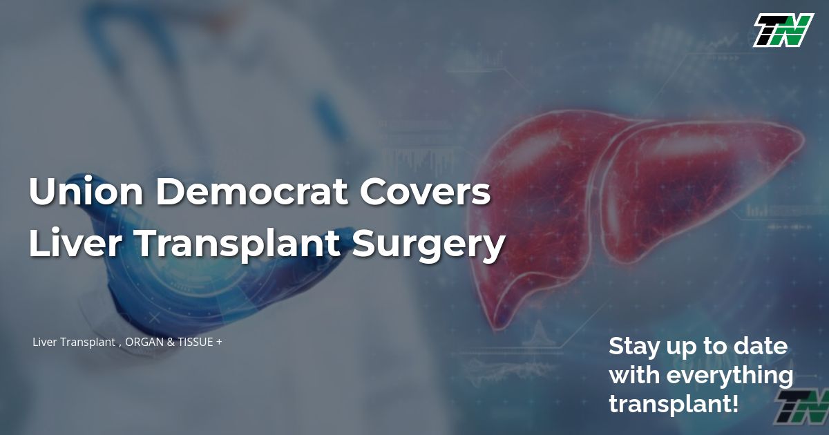 Union Democrat Covers Liver Transplant Surgery