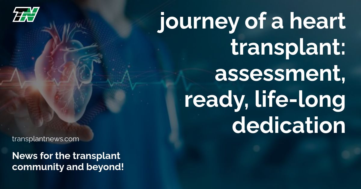 Journey of a Heart Transplant: Assessment, Ready, Life-long Dedication