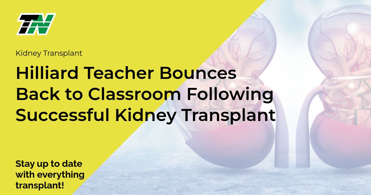 Hilliard Teacher Bounces Back to Classroom Following Successful Kidney Transplant