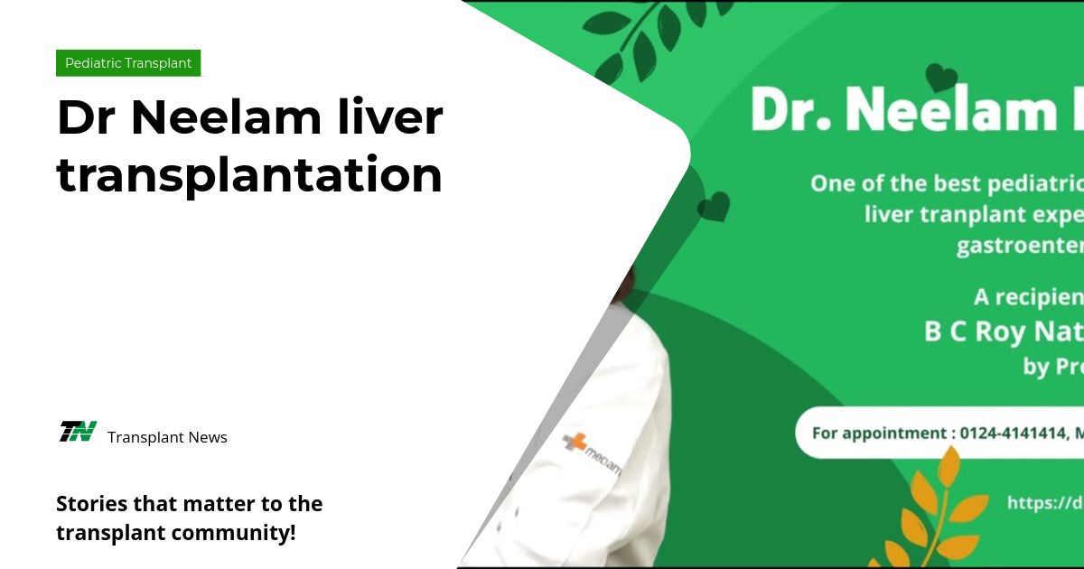 Dr Neelam liver transplantation