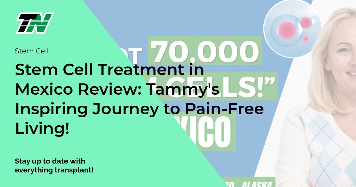 Stem Cell Treatment in Mexico Review: Tammy’s Inspiring Journey to Pain-Free Living!