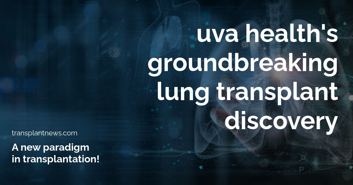 UVA Health’s Groundbreaking Lung Transplant Discovery