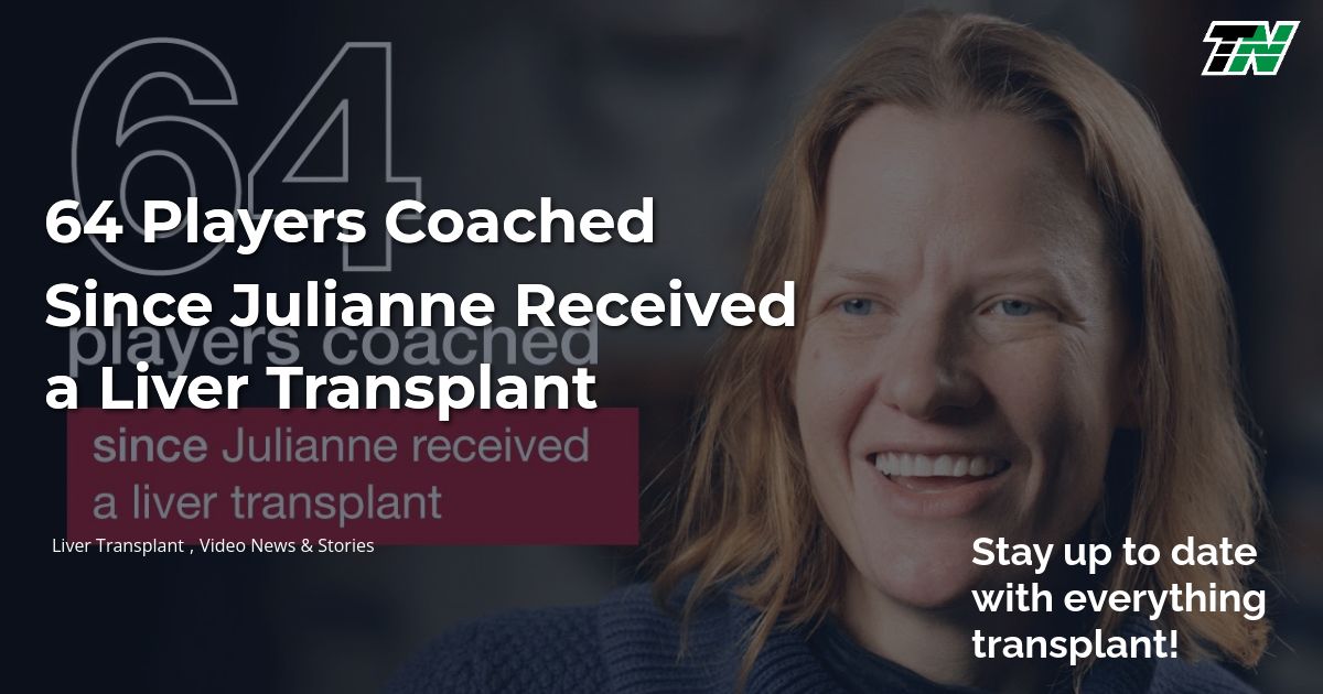 64 Players Coached Since Julianne Received a Liver Transplant