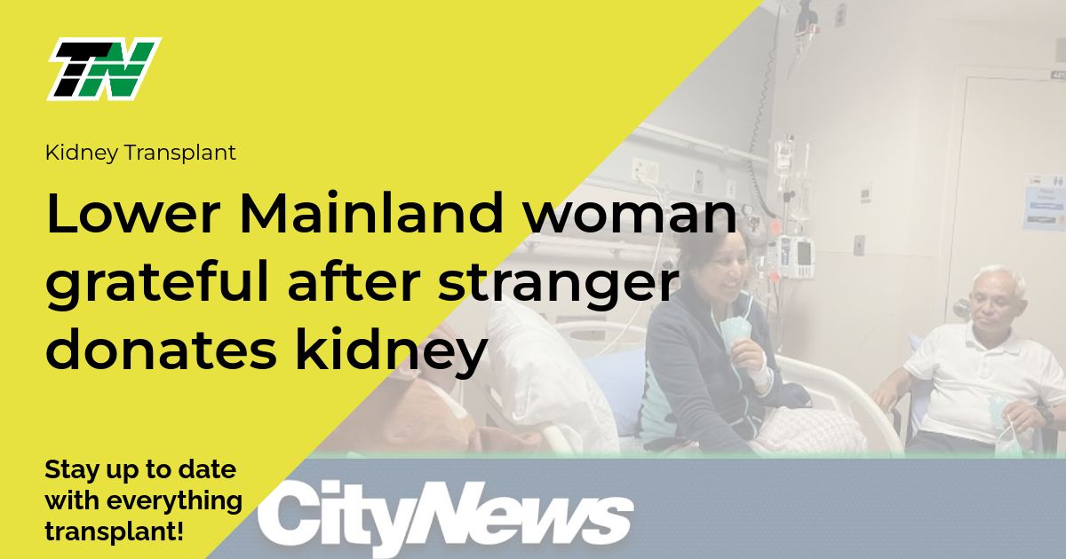 Lower Mainland woman grateful after stranger donates kidney