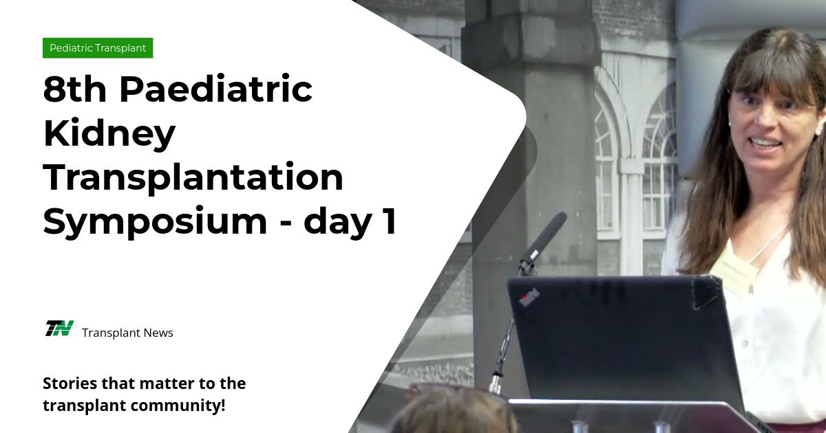 8th Paediatric Kidney Transplantation Symposium – day 1