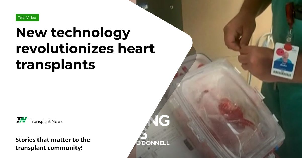 New technology revolutionizes heart transplants