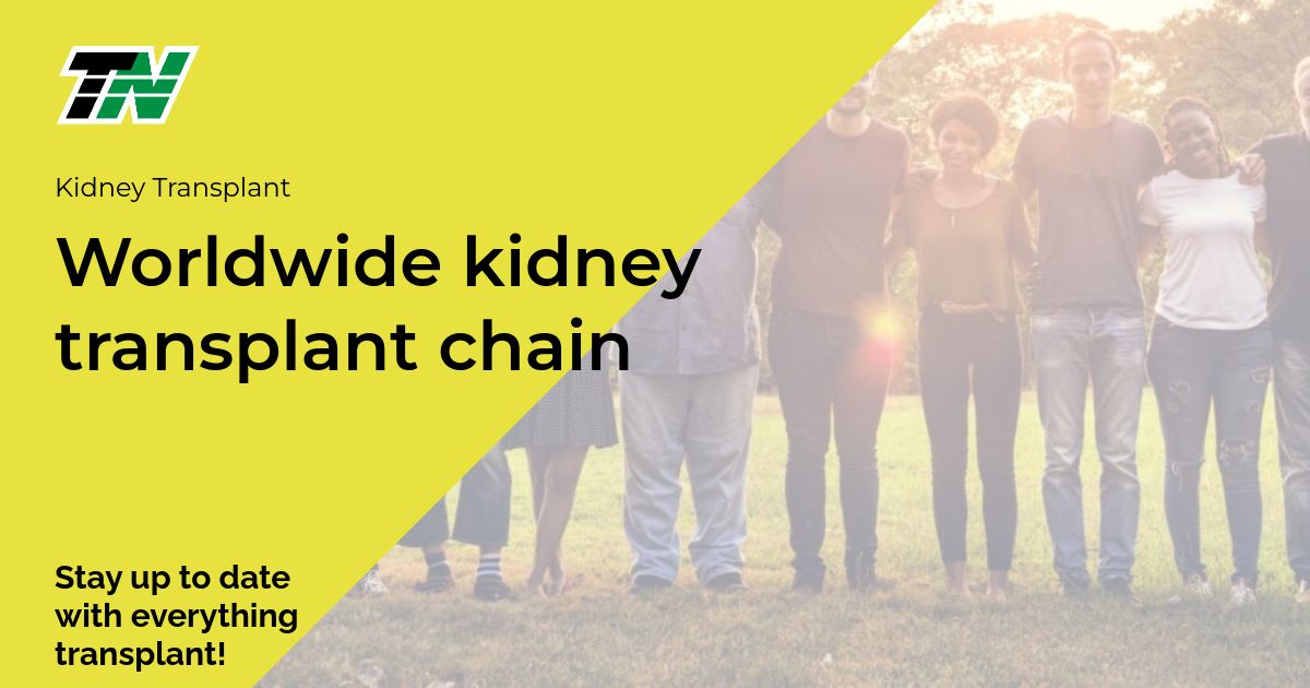 Worldwide kidney transplant chain