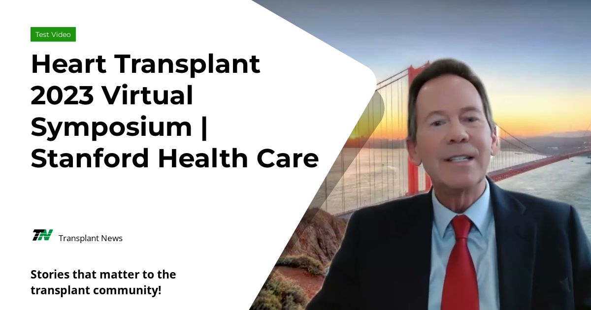 Heart Transplant 2023 Virtual Symposium | Stanford Health Care