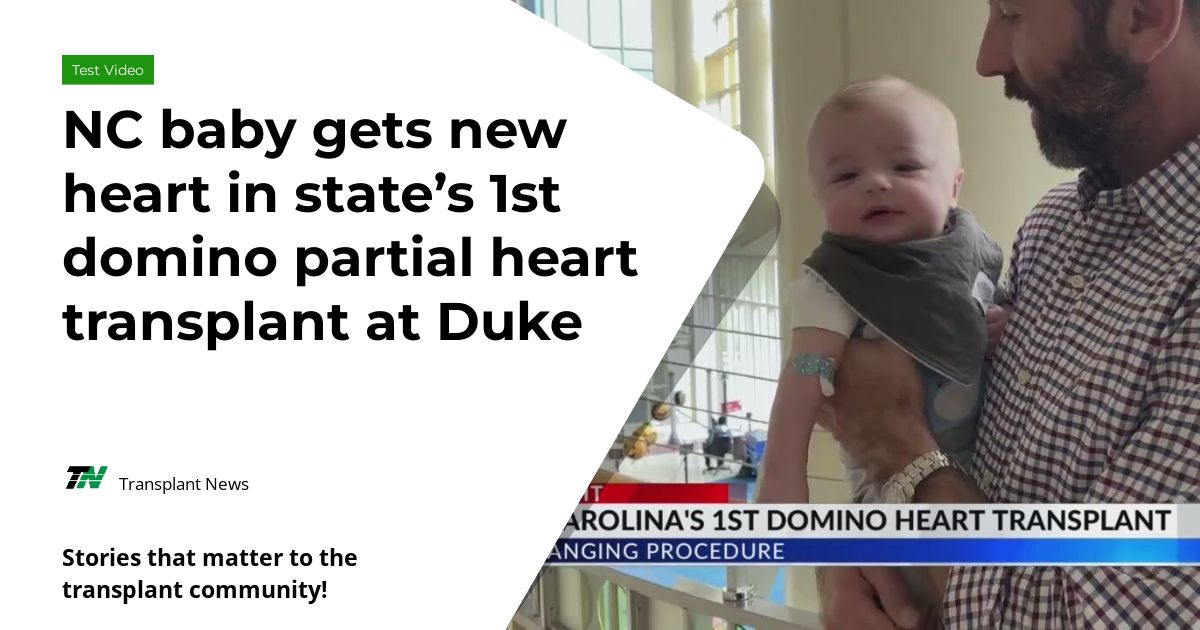 NC baby gets new heart in state’s 1st domino partial heart transplant at Duke