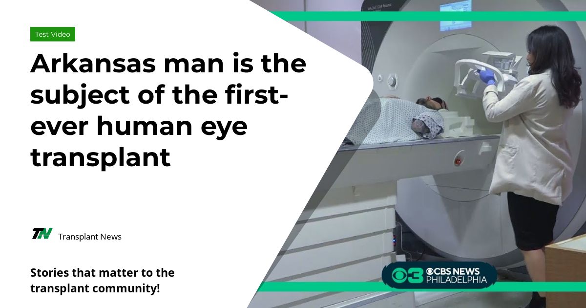 Arkansas man is the subject of the first-ever human eye transplant