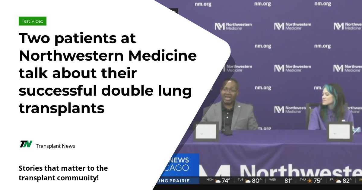 Two patients at Northwestern Medicine talk about their successful double lung transplants