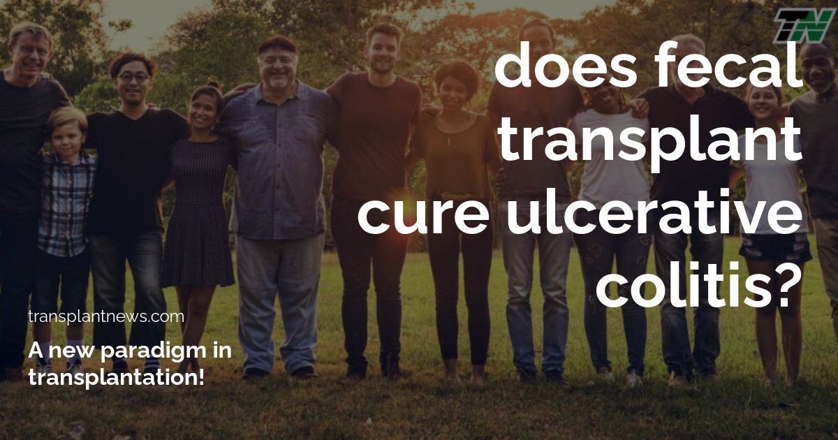 Does Fecal Transplant Cure Ulcerative Colitis?