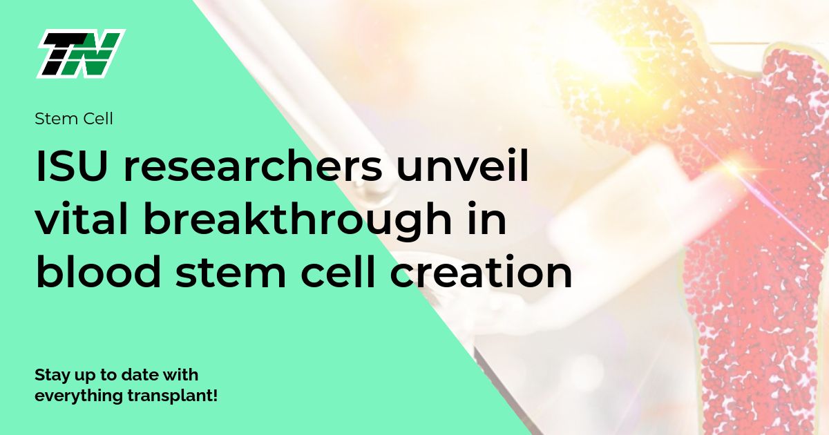 ISU researchers unveil vital breakthrough in blood stem cell creation