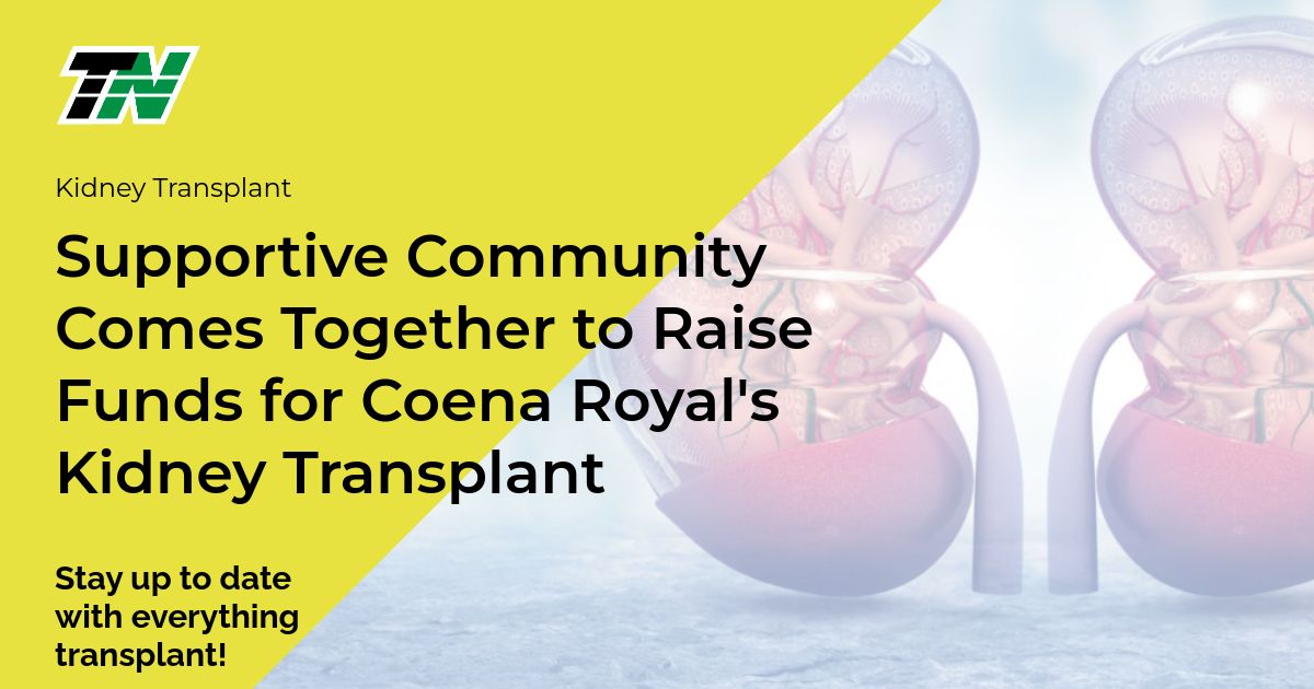Supportive Community Comes Together To Raise Funds For Coena Royal’S Kidney Transplant