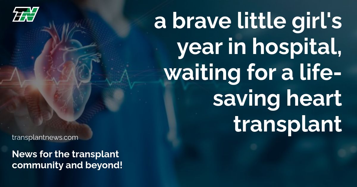 A Brave Little Girl's Year in Hospital, Waiting for a Life-Saving Heart Transplant