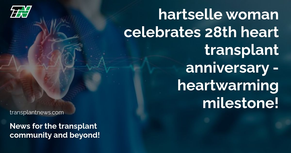 Hartselle Woman Celebrates 28th Heart Transplant Anniversary – Heartwarming Milestone!