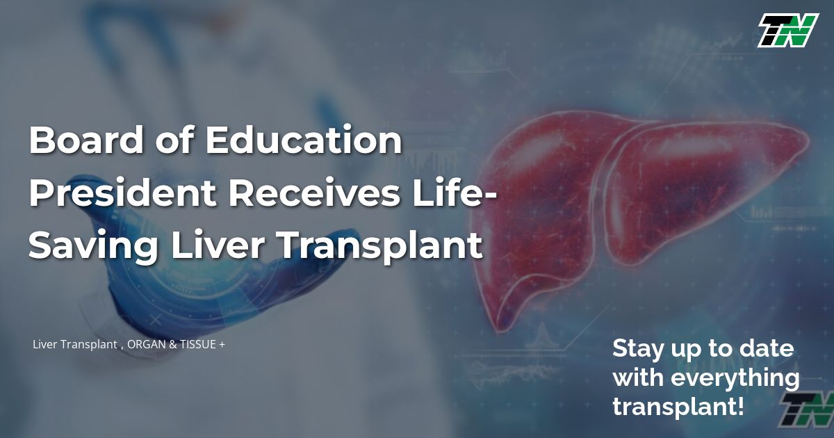 Board Of Education President Receives Life-Saving Liver Transplant