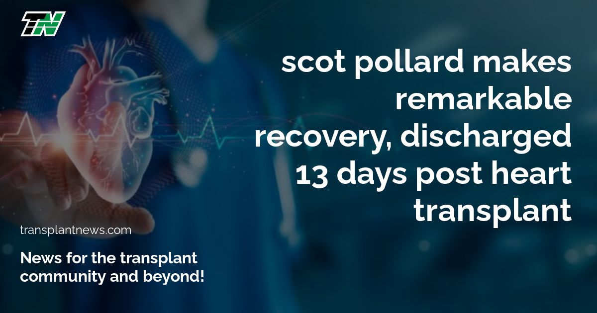 Scot Pollard Makes Remarkable Recovery, Discharged 13 Days Post Heart Transplant