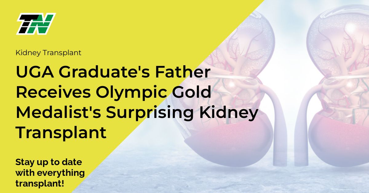 UGA Graduate’s Father Receives Olympic Gold Medalist’s Surprising Kidney Transplant