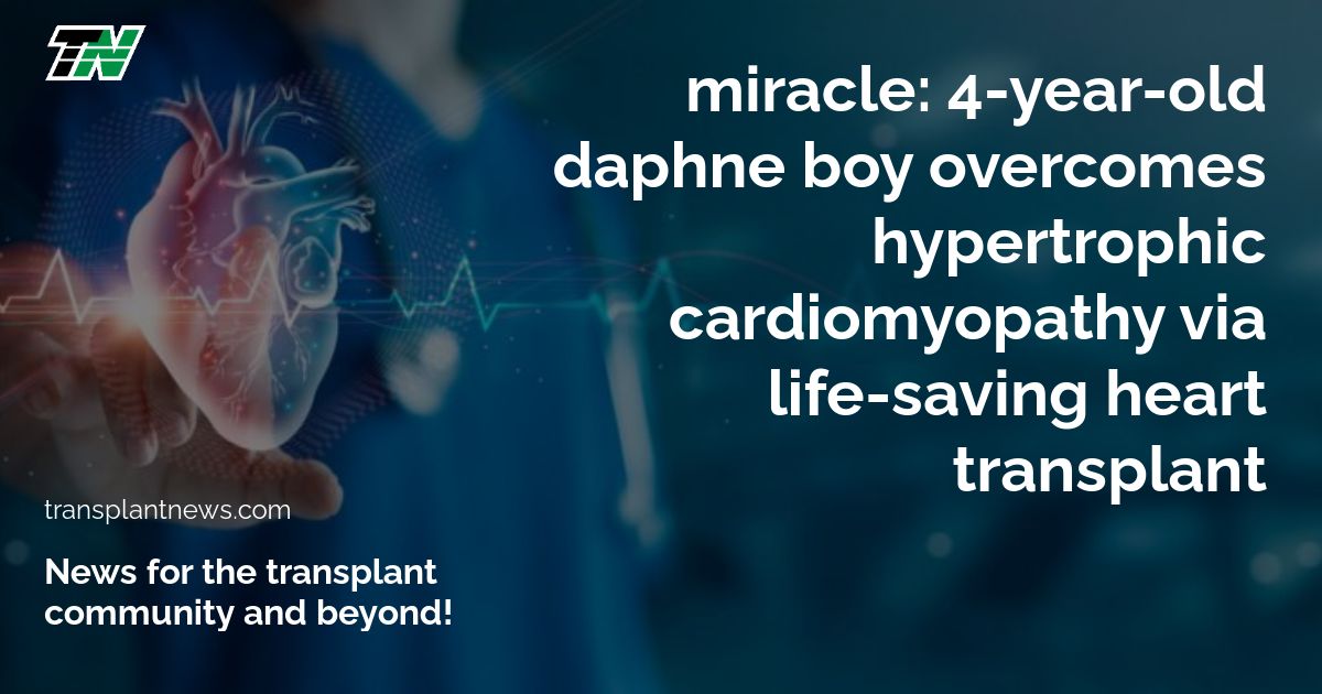 Miracle: 4-Year-Old Daphne Boy Overcomes Hypertrophic Cardiomyopathy Via Life-Saving Heart Transplant