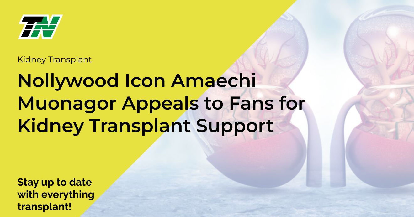Nollywood Icon Amaechi Muonagor Appeals to Fans for Kidney Transplant Support