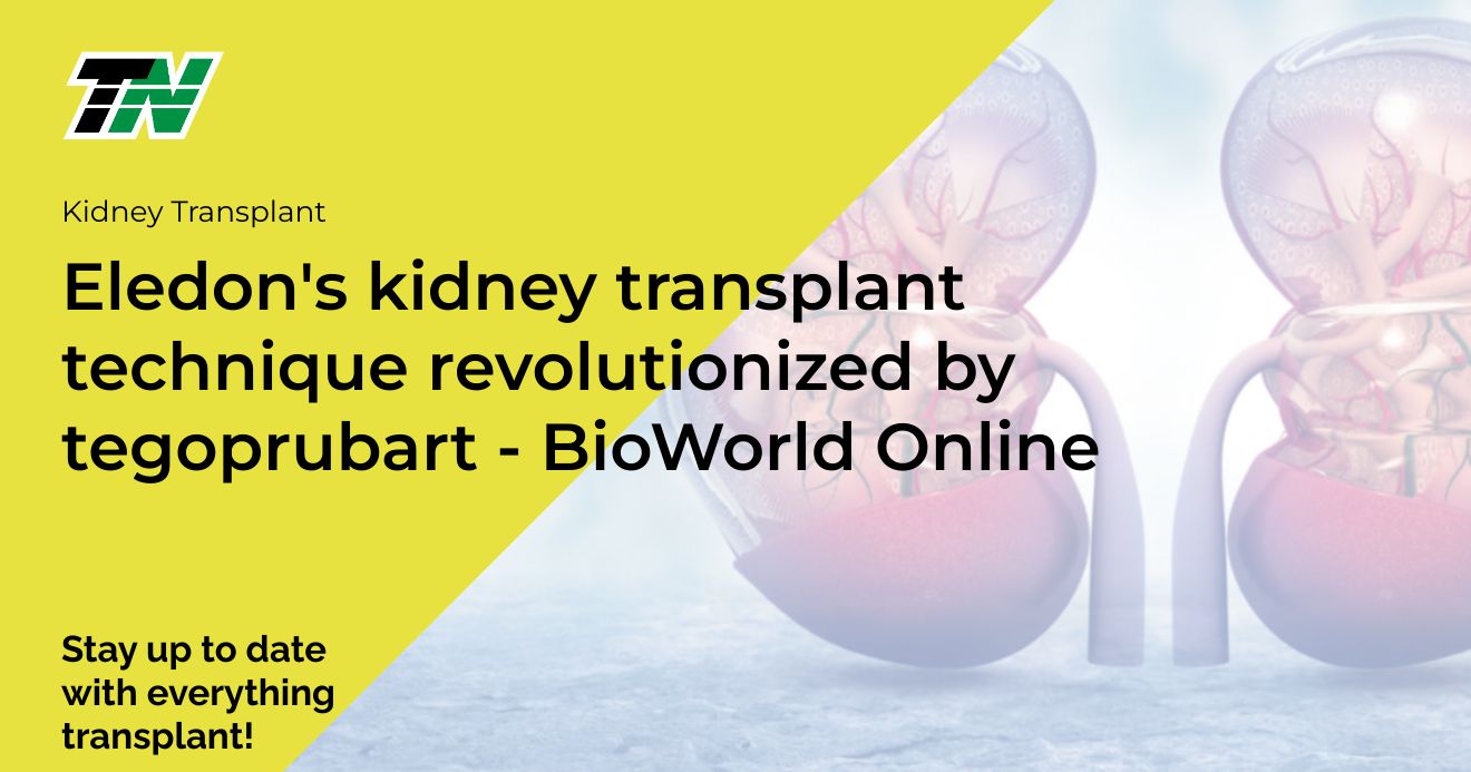 Eledon’s kidney transplant technique revolutionized by tegoprubart – BioWorld Online