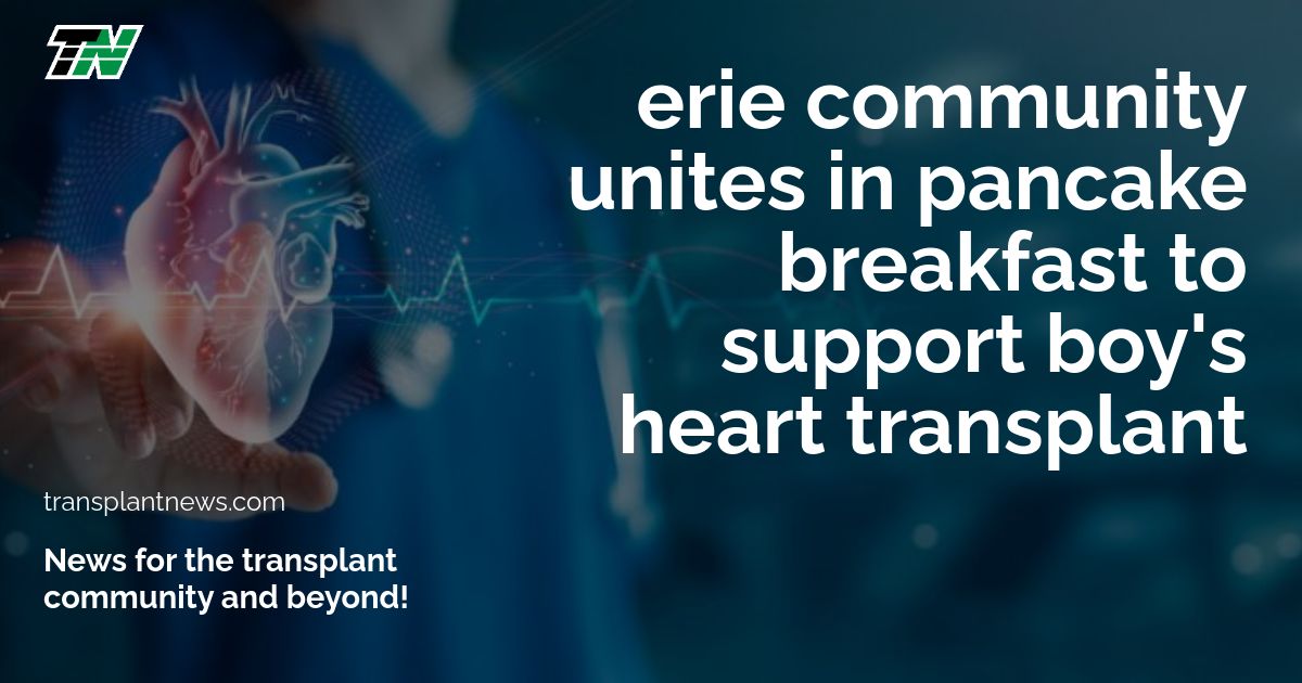 Erie Community Unites In Pancake Breakfast To Support Boy’S Heart Transplant