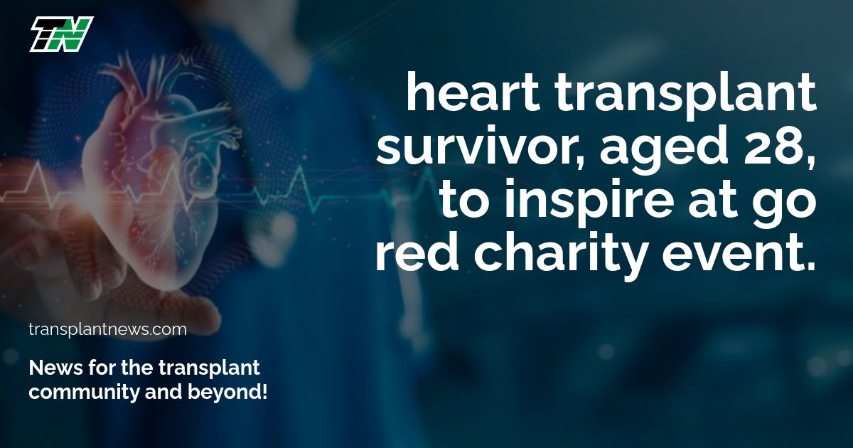 Heart Transplant Survivor, Aged 28, To Inspire At Go Red Charity Event.