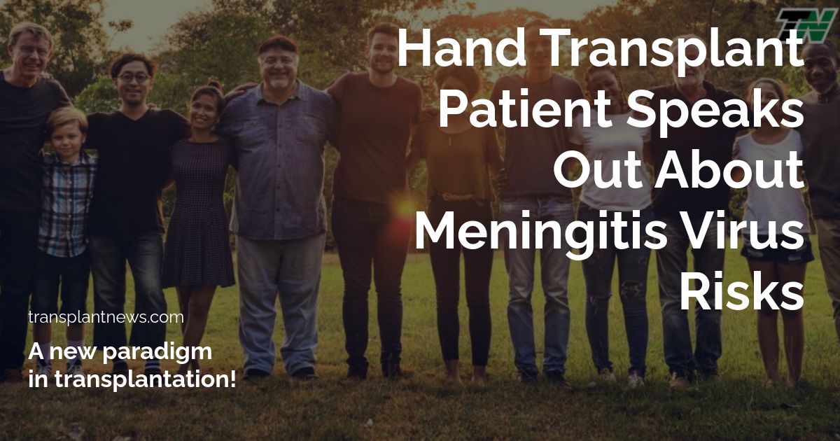 Hand Transplant Patient Speaks Out About Meningitis Virus Risks