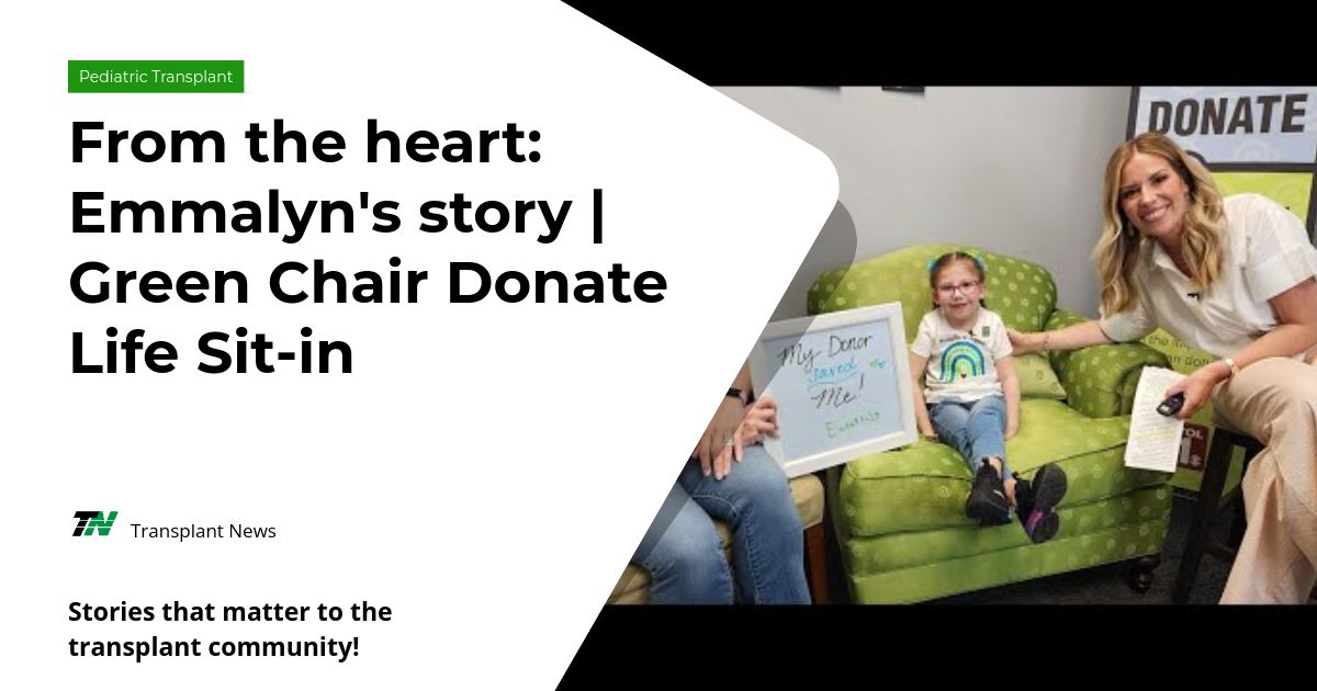 From The Heart: Emmalyn's Story | Green Chair Donate Life Sit-In